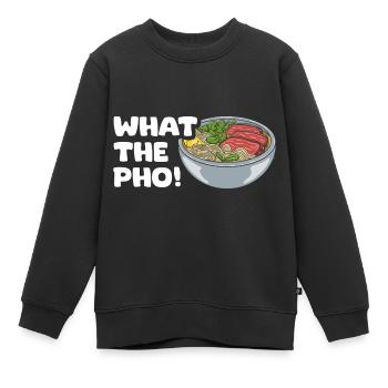 What The Pho Funny Pho Pun Pho Soup For A - Kinder Premium Organic Sweatshirt - Schwarz - Vorne - AI Model Kid Female (0cm)