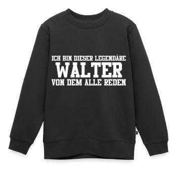 Walter Name Design - Kinder Premium Organic Sweatshirt - Schwarz - Vorne - AI Model Kid Female (0cm)