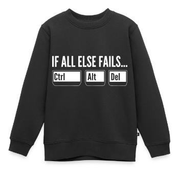 If All Else Fails Ctrl Alt Del Softwareentwickler - Kinder Premium Organic Sweatshirt - Schwarz - Vorne - AI Model Kid Female (0cm)