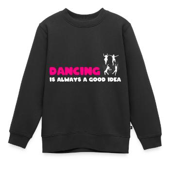 Lustiges Tanzen Sprichwort Tanzchoreograf - Kinder Premium Organic Sweatshirt - Schwarz - Vorne - AI Model Kid Female (0cm)