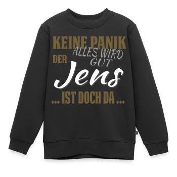 Jens - Keine Panik - lustiges Geschenk - Kinder Premium Organic Sweatshirt - Schwarz - Vorne - AI Model Kid Female (0cm)