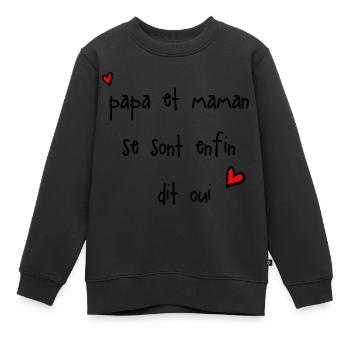 Papa et maman se sont enfin dit oui - Mariage - Sweat Premium enfant bio - noir - Devant - AI Model Kid Female (0cm)