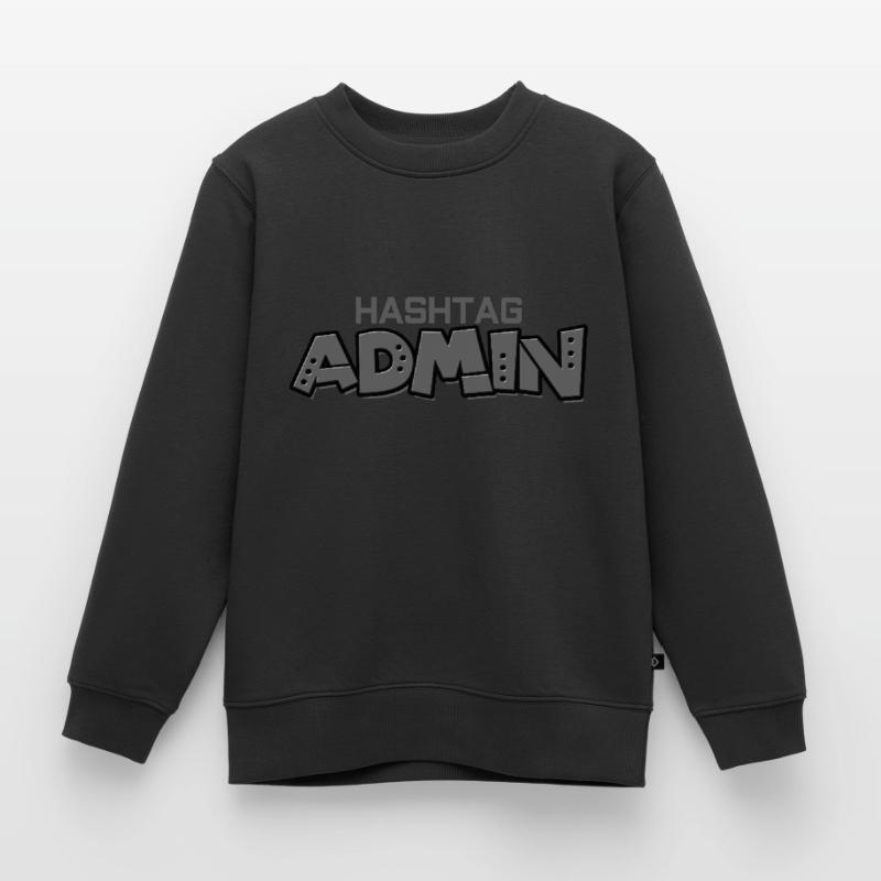 #hashtag admin administrator moderator web development Kids Premium Organic Sweatshirt