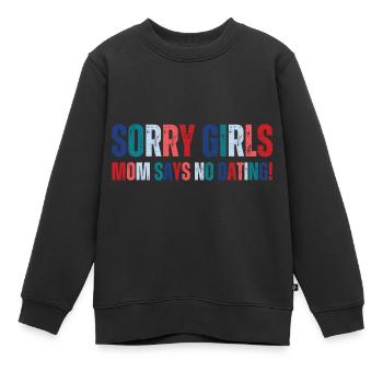 Désolé les filles maman dit NoDate Baby Shower - Sweat Premium enfant bio - noir - Devant - AI Model Kid Female (0cm)