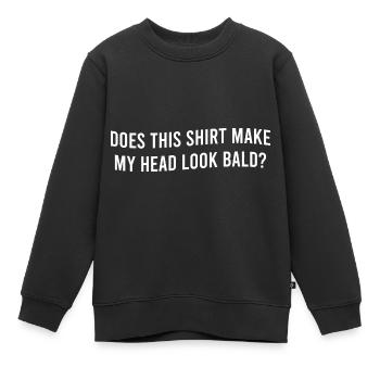 Glatzenwitze Lässt dieses Shirt meinen Kopf kahl a - Kinder Premium Organic Sweatshirt - Schwarz - Vorne - AI Model Kid Female (0cm)