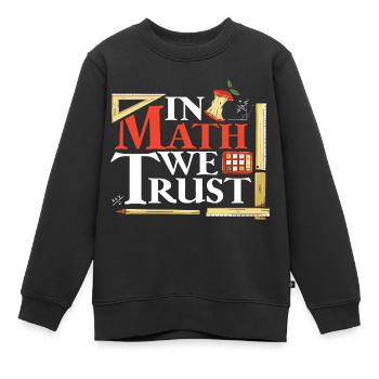 En mathématiques, nous faisons confiance aux mathématiciens mathématiciens - Sweat Premium enfant bio - noir - Devant - AI Model Kid Female (0cm)