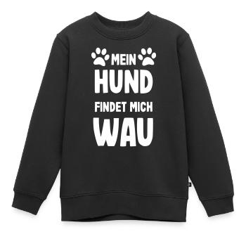 Mein Hund findet mich Wau - Kinder Premium Organic Sweatshirt - Schwarz - Vorne - AI Model Kid Female (0cm)