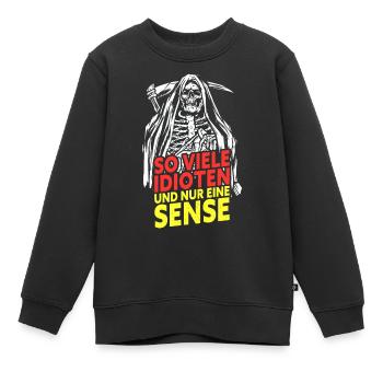 So Viele Idioten Und Nur Eine Sense - Kinder Premium Organic Sweatshirt - Schwarz - Vorne - AI Model Kid Female (0cm)