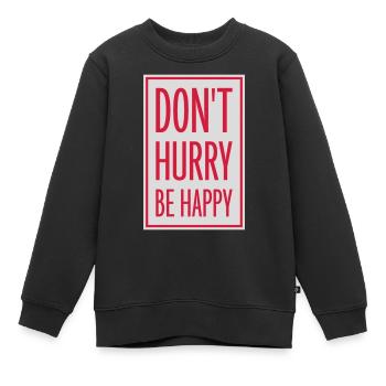dont hurry be happy - Kinder Premium Organic Sweatshirt - Schwarz - Vorne - AI Model Kid Female (0cm)