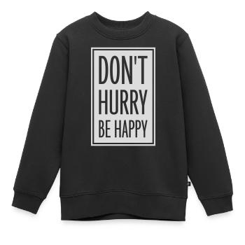 dont hurry be happy - Kinder Premium Organic Sweatshirt - Schwarz - Vorne - AI Model Kid Female (0cm)