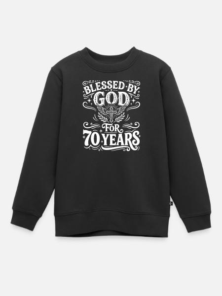 Von Gott gesegnet für 70 Jahre - Kinder Premium Organic Sweatshirt - Schwarz