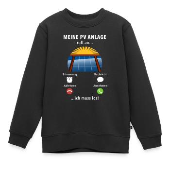 Meine PV Anlage ruft an - ich muss los - Spruch - Kinder Premium Organic Sweatshirt - Schwarz - Vorne - AI Model Kid Female (0cm)