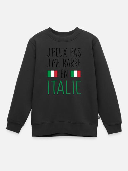 J'peux Pas J'me Barre En Italie - Sweat Premium enfant bio - noir