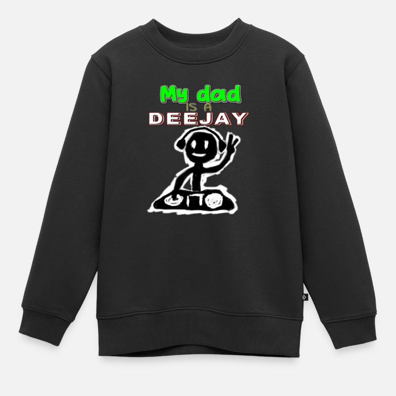 Ref .: MYDAD-DEEJAY - Kids Premium Organic Sweatshirt - black