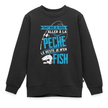 Que Je Peux Aller À La Pêche Le Reste Je M'en Fish - Sweat Premium enfant bio - noir - Devant - AI Model Kid Female (0cm)