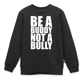 Be a buddy - Kids Premium Organic Sweatshirt - black - Front - AI Model Kid Female (0cm)