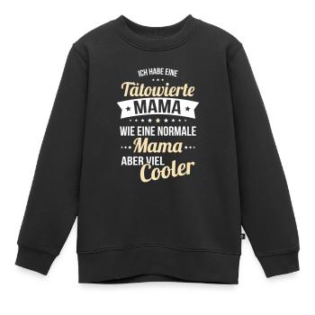 Ich habe eine Tätowierte Mama wie normale Mama - Kinder Premium Organic Sweatshirt - Schwarz - Vorne - AI Model Kid Female (0cm)