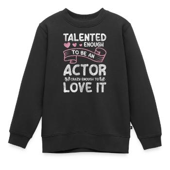 Schauspielerin Bühne Spielen Techniker - Kinder Premium Organic Sweatshirt - Schwarz - Vorne - AI Model Kid Female (0cm)