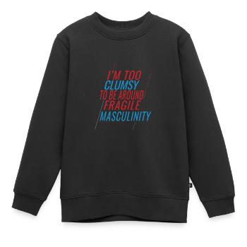 Clumsy Um Fragile Männlichkeit - Kinder Premium Organic Sweatshirt - Schwarz - Vorne - AI Model Kid Female (0cm)