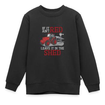 Wenn Es Nicht Rot Ist, Lass Es Im Schuppen - Kinder Premium Organic Sweatshirt - Schwarz - Vorne - AI Model Kid Female (0cm)