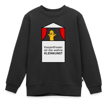 Kasperltheater ist die wahre Kleinkunst - Kinder Premium Organic Sweatshirt - Schwarz - Vorne - AI Model Kid Female (0cm)