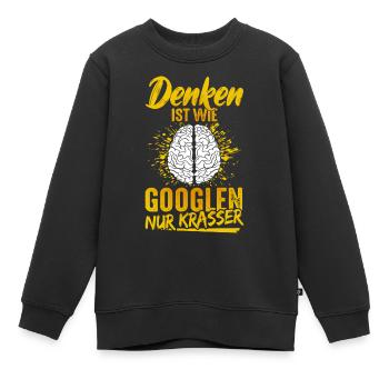 Thinking is like googling only crass brain students - Kids Premium Organic Sweatshirt - black - Front - AI Model Kid Female (0cm)
