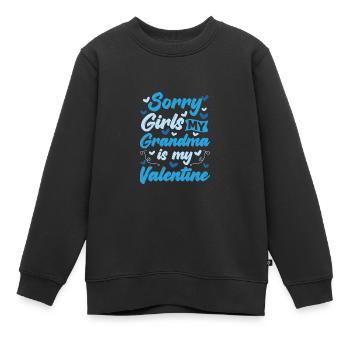 Sorry Girls My Grandma is My Valentine - Kinder Premium Organic Sweatshirt - Schwarz - Vorne - AI Model Kid Female (0cm)