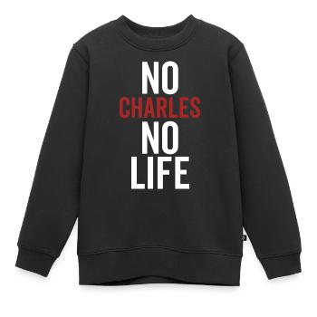 No Charles No Life - Kinder Premium Organic Sweatshirt - Schwarz - Vorne - AI Model Kid Female (0cm)