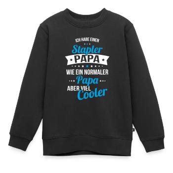 Ich habe einen Stapler Papa wie ein normaler Papa - Kinder Premium Organic Sweatshirt - Schwarz - Vorne - AI Model Kid Female (0cm)