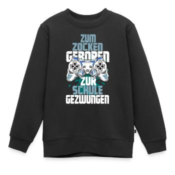 Gamer Zum Zocken geboren, zur Schule gezwungen - Kinder Premium Organic Sweatshirt - Schwarz - Vorne - AI Model Kid Female (0cm)