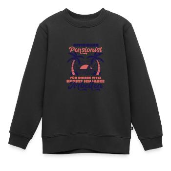 Pensionierung Offizieller Pensionist Pensionsfeier - Kinder Premium Organic Sweatshirt - Schwarz - Vorne - AI Model Kid Female (0cm)
