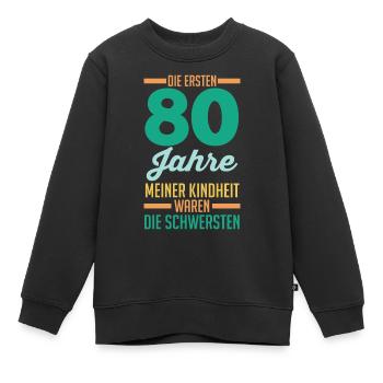 Achtzig Achtzigster 80 Jahre Geburtstag - Kinder Premium Organic Sweatshirt - Schwarz - Vorne - AI Model Kid Female (0cm)