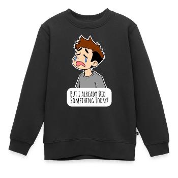 Your child doesn't want to help around the house? - Kids Premium Organic Sweatshirt - black - Front - AI Model Kid Female (0cm)