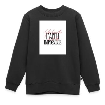Glaube macht das Unmögliche - Kinder Premium Organic Sweatshirt - Schwarz - Vorne - AI Model Kid Female (0cm)
