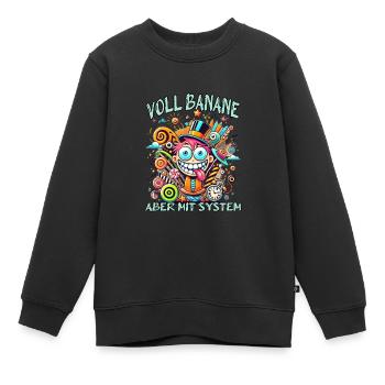 Lustiger Spruch - Voll Banane, aber mit System - Kinder Premium Organic Sweatshirt - Schwarz - Vorne - AI Model Kid Female (0cm)
