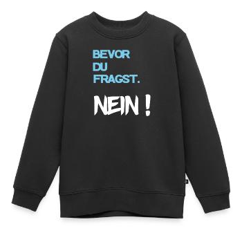 Cooler Spruch - Kinder Premium Organic Sweatshirt - Schwarz - Vorne - AI Model Kid Female (0cm)