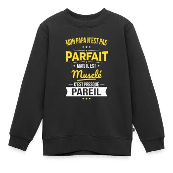 Mon papa n'est pas parfait - Musclé - Sweat Premium enfant bio - noir - Devant - AI Model Kid Female (0cm)