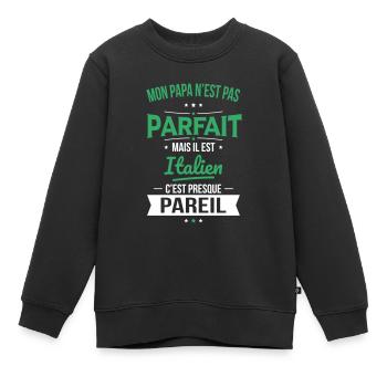 Mon papa n'est pas parfait - Italien - Sweat Premium enfant bio - noir - Devant - AI Model Kid Female (0cm)