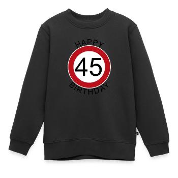 Joyeux anniversaire 45 panneau de signalisation - Sweat Premium enfant bio - noir - Devant - AI Model Kid Female (0cm)