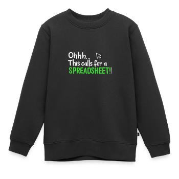 Ohhh This Calls For A Spreadsheet - Kinder Premium Organic Sweatshirt - Schwarz - Vorne - AI Model Kid Female (0cm)