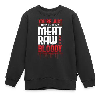 Tu es comme j’aime ma viande sanglante - Sweat Premium enfant bio - noir - Devant - AI Model Kid Female (0cm)