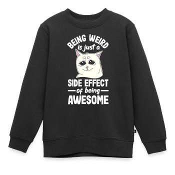 Being weird is just a side effect of being awesome - Kinder Premium Organic Sweatshirt - Schwarz - Vorne - AI Model Kid Female (0cm)