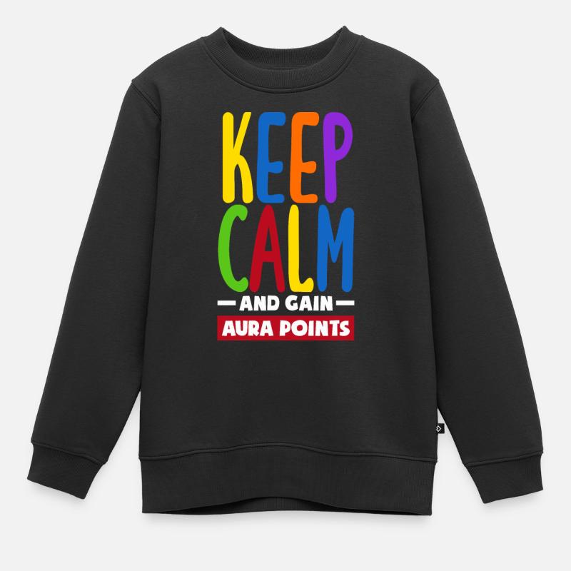 Keep Calm And Gain Aura Points Daily Trendy Viral - Kids Premium Organic Sweatshirt - black