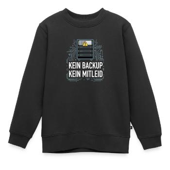 Vintage Kein Backup Kein Mitleid Lustiger Spruch  - Kinder Premium Organic Sweatshirt - Schwarz - Vorne - AI Model Kid Female (0cm)