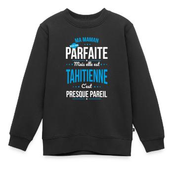 Ma maman n'est pas parfaite - Tahitienne - Sweat Premium enfant bio - noir - Devant - AI Model Kid Female (0cm)