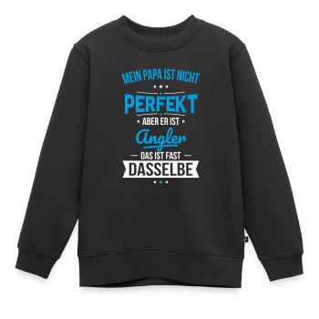 Mein Papa ist nicht perfekt aber er ist Angler - Kinder Premium Organic Sweatshirt - Schwarz - Vorne - AI Model Kid Female (0cm)
