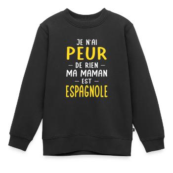 Je n'ai peur de rien ma maman est Espagnole - Sweat Premium enfant bio - noir - Devant - AI Model Kid Female (0cm)