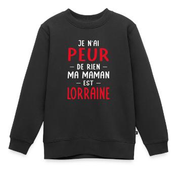 Je n'ai peur de rien ma maman est Lorraine - Sweat Premium enfant bio - noir - Devant - AI Model Kid Female (0cm)