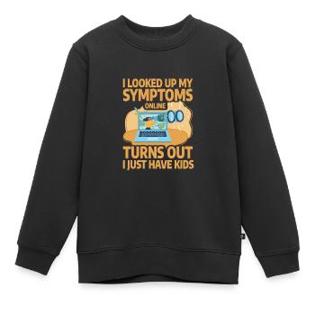Ich habe meine Symptome online nachgeschlagen, ich habe nur Kinder - Kinder Premium Organic Sweatshirt - Schwarz - Vorne - AI Model Kid Female (0cm)