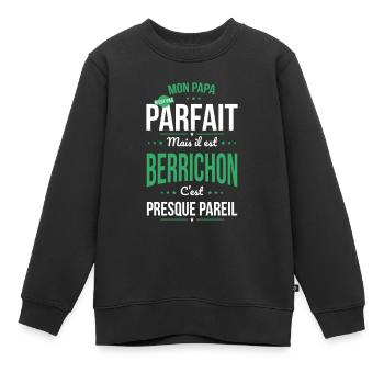 Mon papa n'est pas parfait - Berrichon - Sweat Premium enfant bio - noir - Devant - AI Model Kid Female (0cm)
